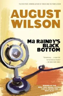 Ma Rainey's Black Bottom: Ein Theaterstück - Ma Rainey's Black Bottom: A Play