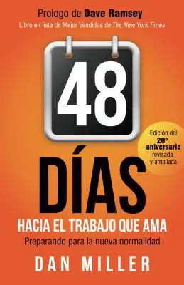 48 Das Hacia El Trabajo Que AMA (Spanische Ausgabe): Preparando Para La Nueva Normalidad = 48 Tage bis zu der Arbeit, die Sie lieben - 48 Das Hacia El Trabajo Que AMA (Spanish Edition): Preparando Para La Nueva Normalidad = 48 Days to the Work You Love