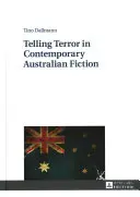 Der erzählende Terror in der zeitgenössischen australischen Belletristik - Telling Terror in Contemporary Australian Fiction