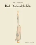 Die Ente, der Tod und die Tulpe - Duck, Death and the Tulip