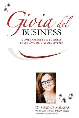 La Gioia del Business - Freude am Geschäft Italienisch - La Gioia del Business - Joy of Business Italian