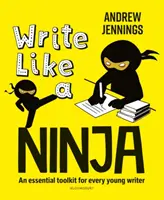 Schreiben wie ein Ninja - Ein unverzichtbares Toolkit für jeden jungen Schriftsteller - Write Like a Ninja - An essential toolkit for every young writer