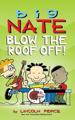 Big Nate: Puste das Dach weg! - Big Nate: Blow the Roof Off!