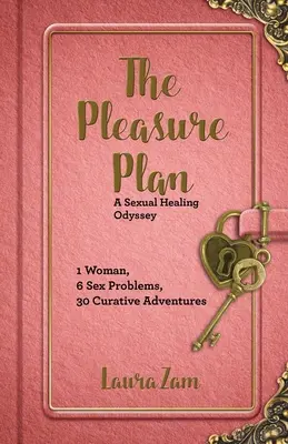 Der Lustplan: Die Suche einer Frau nach sexueller Heilung - The Pleasure Plan: One Woman's Search for Sexual Healing