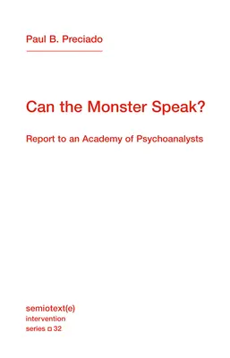 Kann das Monster sprechen? Bericht an eine Akademie der Psychoanalytiker - Can the Monster Speak?: Report to an Academy of Psychoanalysts