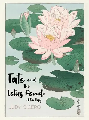 Tate und der Lotus-Teich: Eine Fantasie - Tate and the Lotus Pond: A Fantasy