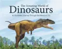 Die erstaunliche Welt der Dinosaurier: Eine illustrierte Reise durch das Mesozoikum - The Amazing World of Dinosaurs: An Illustrated Journey Through the Mesozoic Era