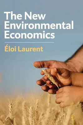 Die neue Umweltökonomie: Nachhaltigkeit und Gerechtigkeit - The New Environmental Economics: Sustainability and Justice