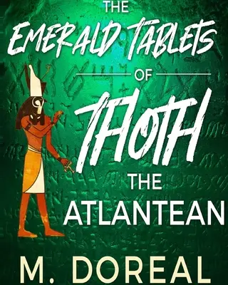 Die Smaragdtafeln von Thoth Der Atlanter - The Emerald Tablets of Thoth The Atlantean