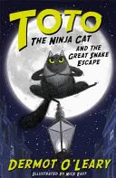 Toto, die Ninja-Katze, und die große Schlangenflucht - Buch 1 - Toto the Ninja Cat and the Great Snake Escape - Book 1