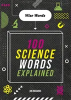 Kluge Worte: 100 wissenschaftliche Wörter erklärt - Wise Words: 100 Science Words Explained