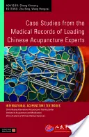 Fallstudien aus den Krankenakten führender chinesischer Akupunkturexperten - Case Studies from the Medical Records of Leading Chinese Acupuncture Experts