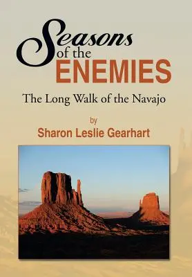 Die Jahreszeiten der Feinde: Der lange Weg der Navajo - Seasons of the Enemies: The Long Walk of the Navajo