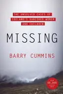 Missing - Die ungelösten Fälle von Irlands verschwundenen Frauen und Kindern - Missing - The Unsolved Cases of Ireland's Vanished Women and Children