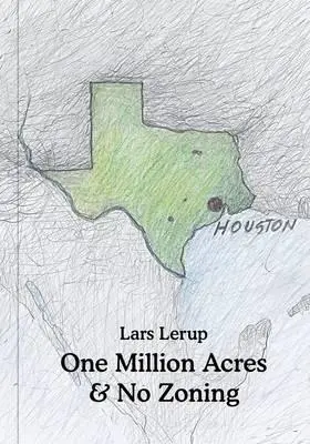 Eine Million Acres und keine Zonierung - One Million Acres & No Zoning