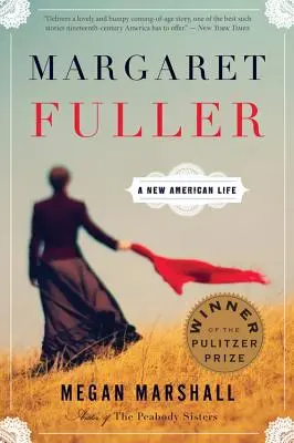 Margaret Fuller: Ein neues amerikanisches Leben - Margaret Fuller: A New American Life