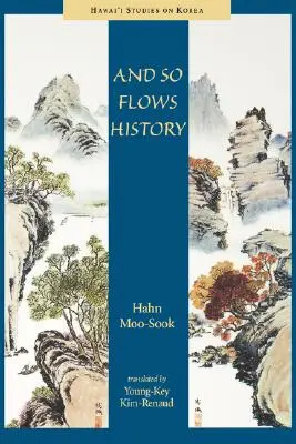 Und so fließt die Geschichte - And So Flows History