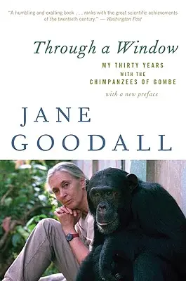 Durch ein Fenster: Meine dreißig Jahre mit den Schimpansen von Gombe - Through a Window: My Thirty Years with the Chimpanzees of Gombe