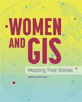 Frauen und GIS: Mapping Their Stories - Women and GIS: Mapping Their Stories