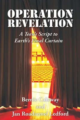 Operation Enthüllung: Das Skript eines Teenagers zum letzten Vorhang der Erde - Operation Revelation: A Teen's Script to Earth's Final Curtain