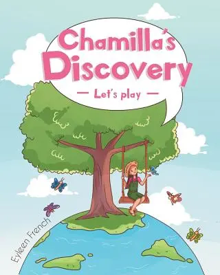Chamillas Entdeckung - Chamilla's Discovery