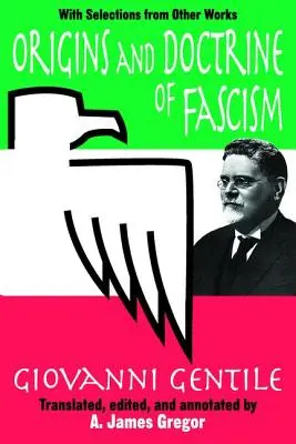 Ursprünge und Doktrin des Faschismus: Mit Auszügen aus anderen Werken - Origins and Doctrine of Fascism: With Selections from Other Works