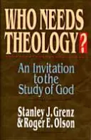 Wer braucht Theologie? Einladung zum Studium Gottes - Who Needs Theology?: Invitation to the Study of God