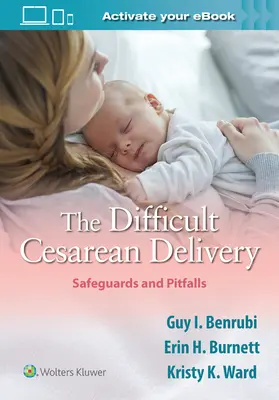 Die schwierige Kaiserschnittentbindung: Sicherheitsvorkehrungen und Fallstricke - The Difficult Cesarean Delivery: Safeguards and Pitfalls