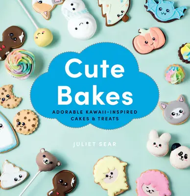 Niedliche Torten: Bezaubernde Kawaii-inspirierte Kuchen und Leckereien - Cute Bakes: Adorable Kawaii-Inspired Cakes & Treats