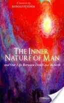 Die innere Natur des Menschen: Und unser Leben zwischen Tod und Wiedergeburt (Cw 153) - The Inner Nature of Man: And Our Life Between Death and Rebirth (Cw 153)