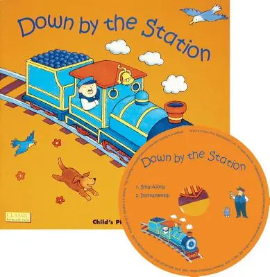 Unten am Bahnhof [Mit CD] - Down by the Station [With CD]