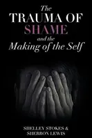 Das Trauma der Scham und die Entstehung des Selbst - The Trauma of Shame and the Making of the Self