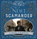 Phantastische Tierwesen und wo sie zu finden sind - Newt Scamander - Ein Filmscrapbook - Fantastic Beasts and Where to Find Them - Newt Scamander - A Movie Scrapbook