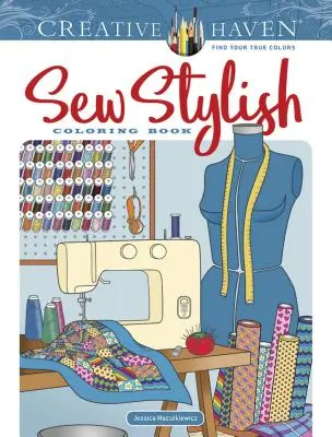 Creative Haven Sew Stylish Malbuch - Creative Haven Sew Stylish Coloring Book