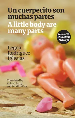 Ein kleiner Körper besteht aus vielen Teilen: Un Cuerpecito Son Muchas Partes - A Little Body Are Many Parts: Un Cuerpecito Son Muchas Partes