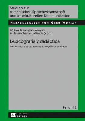 Lexicografa y didctica; Diccionarios y otros recursos lexicogrficos en el aula