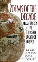 Gedichte des Jahrzehnts - Eine Anthologie der Forward Books of Poetry - Poems of the Decade - An Anthology of the Forward Books of Poetry