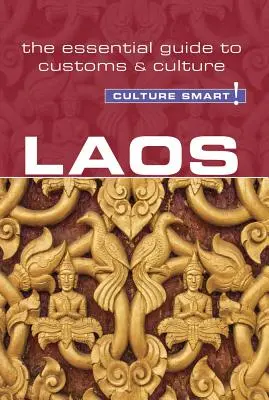 Laos - Culture Smart!, Band 98: Der unverzichtbare Leitfaden für Brauchtum und Kultur - Laos - Culture Smart!, Volume 98: The Essential Guide to Customs & Culture
