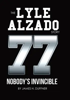 Die Lyle-Alzado-Geschichte Niemand ist unbesiegbar - The Lyle Alzado Story Nobody's Invincible