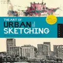 Die Kunst des urbanen Skizzierens: Zeichnen an Orten auf der ganzen Welt - The Art of Urban Sketching: Drawing on Location Around the World