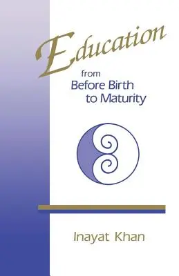 Erziehung von vor der Geburt bis zur Reife - Education from Before Birth to Maturity