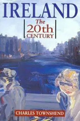 Irland: Das zwanzigste Jahrhundert - Ireland: The Twentieth Century