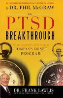 Der PTSD-Durchbruch: Das revolutionäre, wissenschaftlich fundierte Compass Reset Programm - The PTSD Breakthrough: The Revolutionary, Science-Based Compass Reset Program