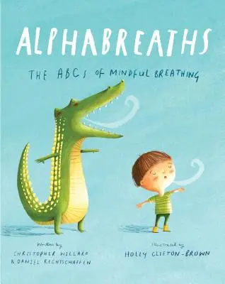 Alphabreaths: Das ABC des achtsamen Atmens - Alphabreaths: The ABCs of Mindful Breathing