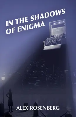 Im Schatten von Enigma: Ein Roman - In the Shadows of Enigma: A Novel