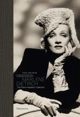 Besessenheit: Marlene Dietrich: Die Sammlung Pierre Passebon - Obsession: Marlene Dietrich: The Pierre Passebon Collection
