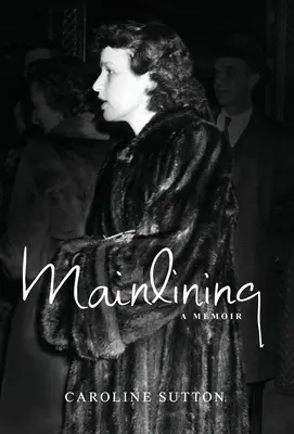 Mainlining: eine Memoiren - Mainlining: a memoir