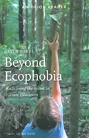 Jenseits von Ökophobie - Die Rückgewinnung des Herzens in der Naturerziehung - Beyond Ecophobia - Reclaiming the Heart in Nature Education