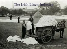 Irische Leinenindustrie - Irish Linen Industry