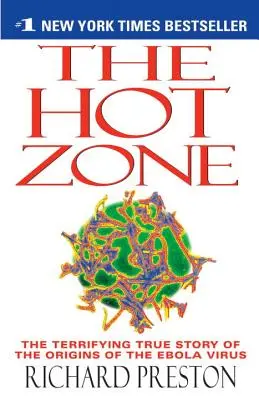 Die heiße Zone: Die erschreckend wahre Geschichte über die Entstehung des Ebola-Virus - The Hot Zone: The Terrifying True Story of the Origins of the Ebola Virus